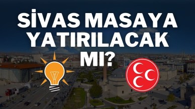 Sivas Masaya Yatırılacak Mı?