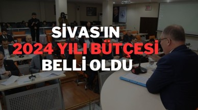 Sivas'ın 2024 Yılı Bütçesi Belli Oldu