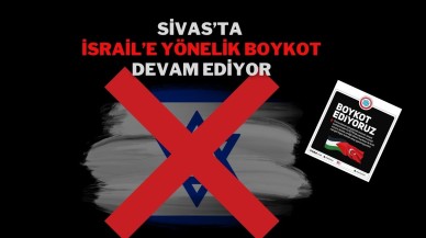 Sivas’ta İsrail’e Yönelik Boykot Devam Ediyor