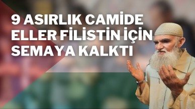 9 Asırlık Camide Eller Filistin İçin Semaya Kalktı