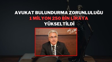Avukat Bulundurma Zorunluluğu 1 Milyon 250 Bin Liraya Yükseltildi
