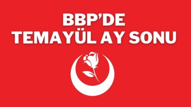 BBP’de Temayül Ay Sonu