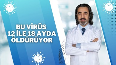 Bu Virüs 12 ile 18 Ayda Öldürüyor