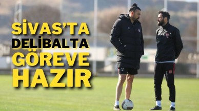 Sivas’ta Delibalta Göreve Hazır