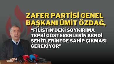 Zafer Partisi Genel Başkanı Özdağ, “Filistin’deki Soykırıma Tepki Gösterenlerin Kendi Şehitlerine de Sahip Çıkması Gerek"