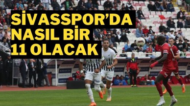 Sivasspor’da Nasıl Bir 11 Olacak