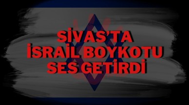 Sivas’ta İsrail Boykotu Ses Getirdi
