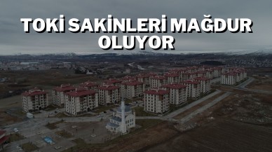 TOKİ Sakinleri Mağdur Oluyor