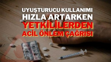 Uyuşturucu Kullanımı Hızla Artarken Yetkililerden Acil Önlem Çağrısı