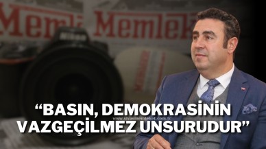 “Basın,  Demokrasinin Vazgeçilmez Unsurudur”