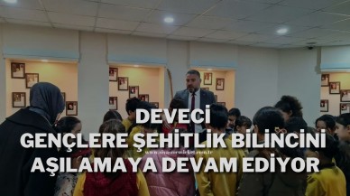 Deveci Gençlere Şehitlik Bilincini Aşılamaya Devam Ediyor