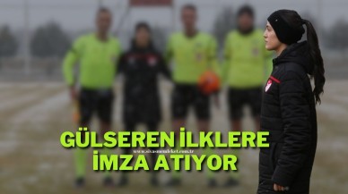 Gülseren İlklere İmza Atıyor