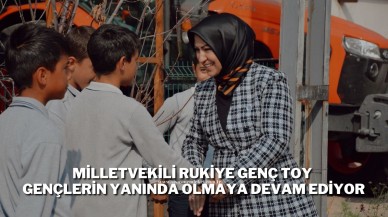 Milletvekili Rukiye Genç Toy Gençlerin Yanında Olmaya Devam Ediyor