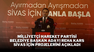 Milliyetçi Hareket Partisi Belediye Başkan Adayı Reha Kars Sivas İçin Projelerini Açıkladı
