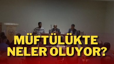 Müftülükte Neler Oluyor?