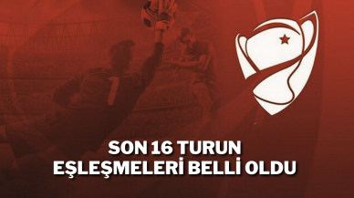 Son 16 Turun Eşleşmeleri Belli Oldu