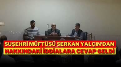 Suşehri Müftüsü Serkan Yalçın’dan Hakkındaki İddialara Cevap Geldi