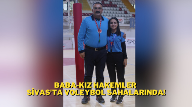 Baba-Kız Hakemler Sivas'ta Voleybol Sahalarında!