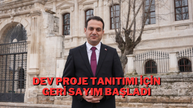Dev Proje Tanıtımı İçin Geri Sayım Başladı