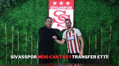 Sivasspor Mijo Caktas'ı Transfer Etti!
