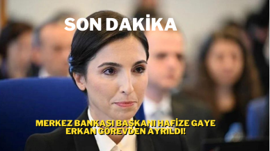 Son Dakika: Merkez Bankası Başkanı Hafize Gaye Erkan Görevden Ayrıldı!