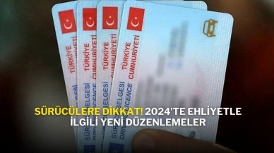 Sürücülere Dikkat! 2024'te Ehliyetle İlgili Yeni Düzenlemeler