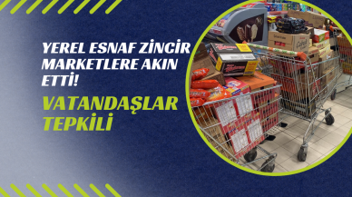 Yerel Esnaf Zincir Marketlere Akın Etti! Vatandaşlar Tepkili