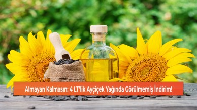 Almayan Kalmasın: 4 LT’lik Ayçiçek Yağında Görülmemiş İndirim!