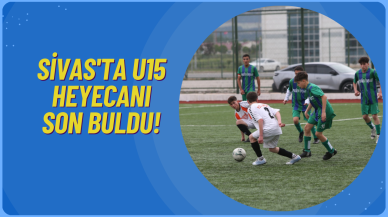 Sivas'ta U15 Heyecanı Son Buldu