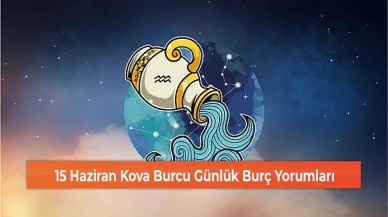 15 Haziran Kova Burcu Günlük Burç Yorumları