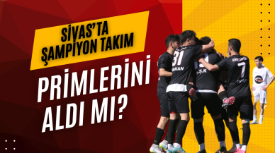 Sivas’ta Şampiyon Takım Primlerini Aldı Mı?
