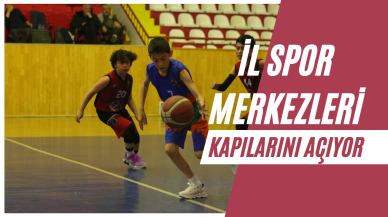 İl Spor Merkezleri Kapılarını Açıyor