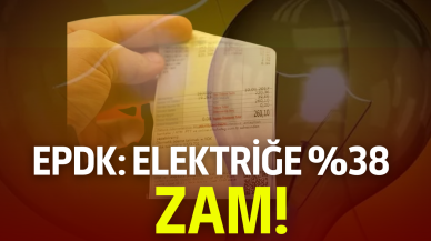 EPDK: Elektriğe %38 Zam!