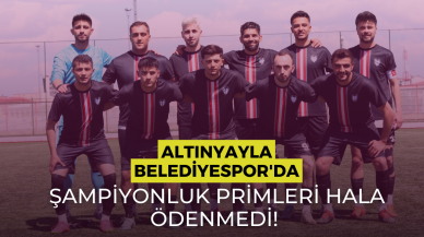 Altınyayla Belediyespor'da Şampiyonluk Primleri Hala Ödenmedi!