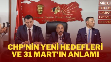 CHP’nin Yeni Hedefleri ve 31 Mart’ın Anlamı