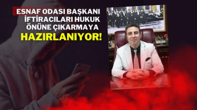Esnaf Odası Başkanı İftiracıları Hukuk Önüne Çıkarmaya Hazırlanıyor!