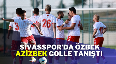 Sivasspor’da Özbek Azizbek Golle Tanıştı