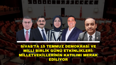 Sivas'ta 15 Temmuz Demokrasi ve Milli Birlik Günü Etkinlikleri: Milletvekillerinin Katılımı Merak Ediliyor