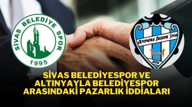 Sivas Belediyespor ve Altınyayla Belediyespor Arasındaki Pazarlık İddiaları