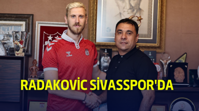 Radakovic Sivasspor'da!