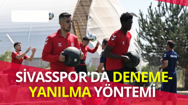 Sivasspor'da Deneme-Yanılma Yöntemi