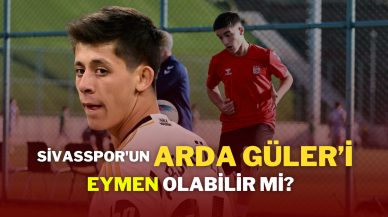 Sivasspor'un Arda Güler'i Eymen Olabilir Mi?