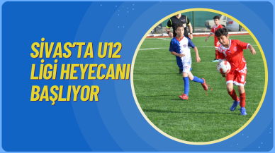 Sivas’ta U12 Ligi Heyecanı Başlıyor