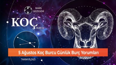 5 Ağustos Koç Burcu Günlük Burç Yorumları