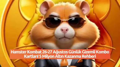 Hamster Kombat 26-27 Ağustos Günlük Gizemli Kombo Kartları! 5 Milyon Altın Kazanma Rehberi