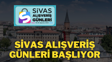 Sivas Alışveriş Günleri Başlıyor