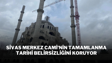 Sivas Merkez Cami’nin Tamamlanma Tarihi Belirsizliğini Koruyor