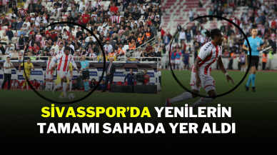 Sivasspor’da Yenilerin Tamamı Sahada Yer Aldı