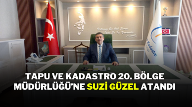 Tapu ve Kadastro 20. Bölge Müdürlüğü’ne Suzi Güzel Atandı