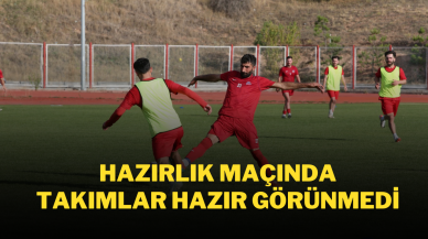 Hazırlık Maçında Takımlar Hazır Görünmedi